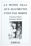 Petite fille aux allumettes n'est pas morte (La)
